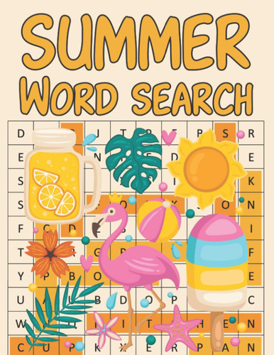 Summer Word Search: A Fun and Easy Summer Word Search Puzzle Book For Adults to Enjoy with Family and Friends With Solutions