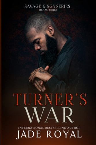 Turner's War: Bad Boy Mafia Romance (The Savage Kings Crime Family Series - California)