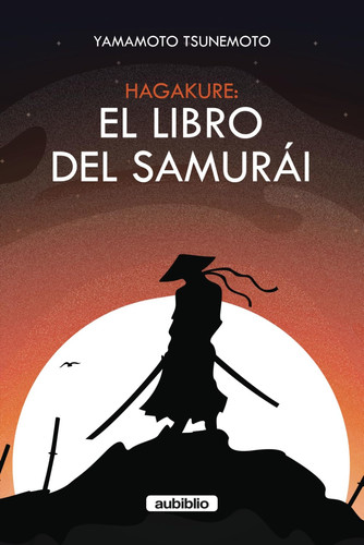 Hagakure: El libro del Samurái (Spanish Edition)