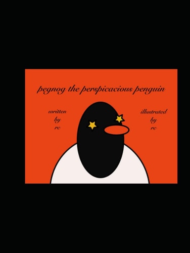 pegnog the perspicacious penguin: A perspicacious penguin and his pals!