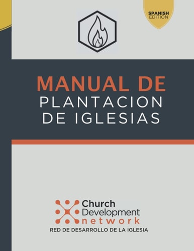 MANUAL DE PLANTACION DE IGLESIAS: Church Development Network (Spanish Edition)