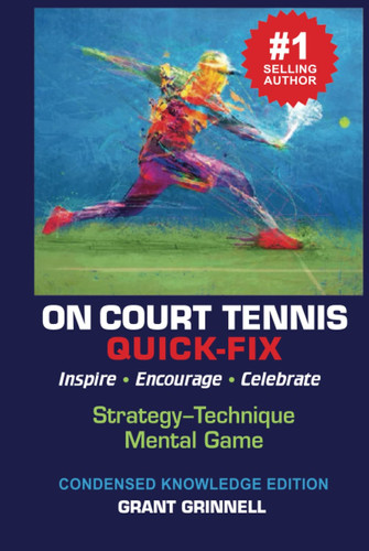 ON COURT TENNIS QUICK-FIX BOOK: STRATEGY, TECHNIQUE, MENTAL GAME