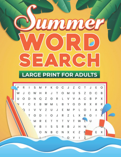 Summer Word Search Large Print For Adults: Summer Word Find Puzzles for Adults, Teens and Kids - Word Search for Adults Large Print