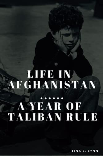 Life in Afghanistan A Year of Taliban Rule