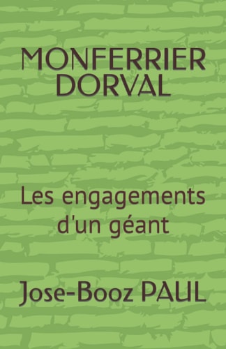 MONFERRIER DORVAL: Les engagements d'un géant (French Edition)