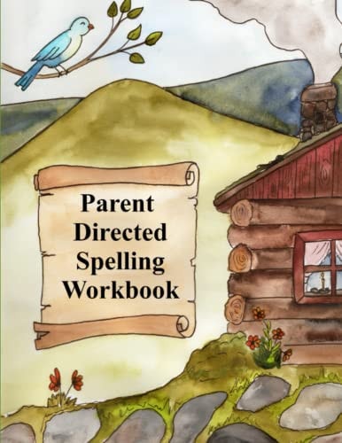 Parent Directed Spelling Workbook