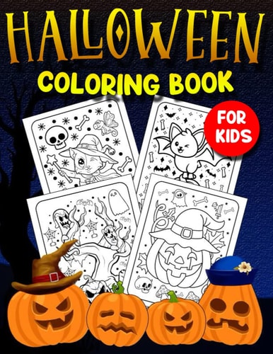 Halloween Coloring Book For Kids: Funny Halloween Coloring Book For Kids Exciting Activities Ages 4-8, Fun Coloring Pages For All Ages