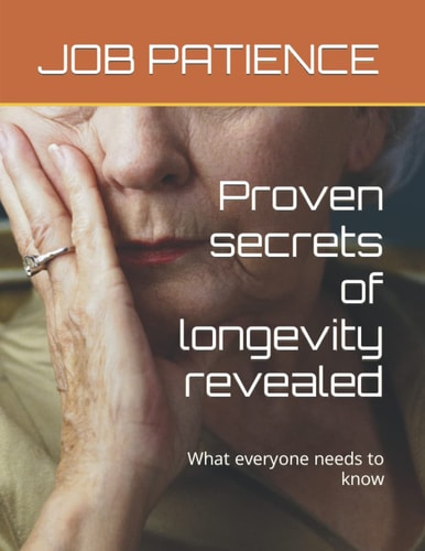 Proven secrets of longevity revealed: What everyone needs to know