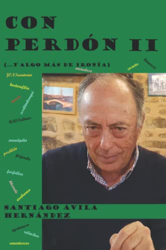 Con perdón II: (...y algo más de ironía) (Spanish Edition)