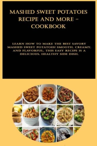 Mashed Sweet Potatoes Recipe and more - CookBook: Learn how to make the BEST savory mashed sweet potatoes! Smooth, creamy, and flavorful, this easy recipe is a delicious, healthy side dish.
