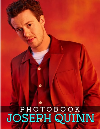 Jσsєph Quínn Photo Book: The Ultimate Fan Book Of A Strαngєr Thíngs Character With 40 Great Images | Gifts For Fans Of All Ages To Decor