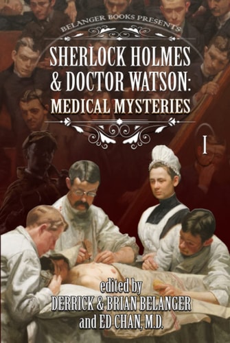 Sherlock Holmes & Doctor Watson: Medical Mysteries: Volume 1 (Sherlock Holmes & Dr. Watson: Medical Mysteries)