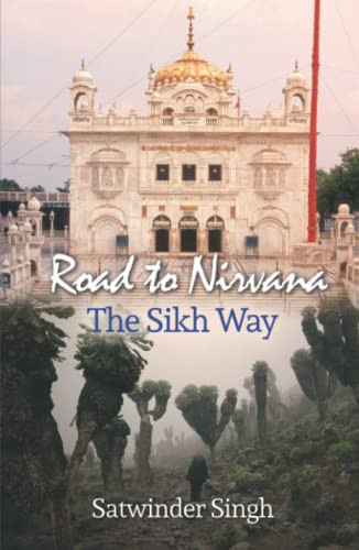 Road To Nirvana: The Sikh Way
