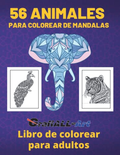 56 Animales para colorear de Mandalas - Libro de colorear para adultos, antiestrés, para relajarse con dibujos de Animales fantásticos. (Spanish Edition)