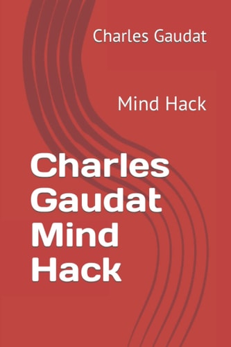 Charles Gaudat Mind Hack: Mind Hack