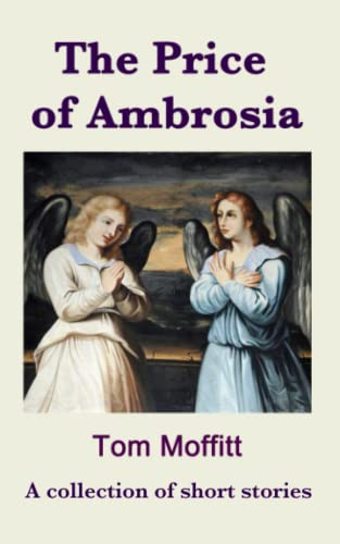 The Price of Ambrosia: One hundred 100-word stories