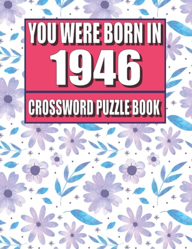 You Were Born In 1946: Crossword Puzzle Book