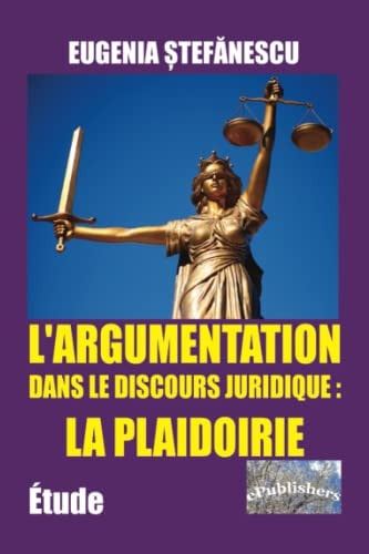 L'Argumentation dans le discours juridique la plaidoirie: Étude
