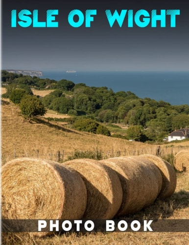 Isle Of Wight Photobook: Photographic Memories of Isle Of Wight With 40+ High Quality Images | Gift Ideas For Teens Aldut Fans