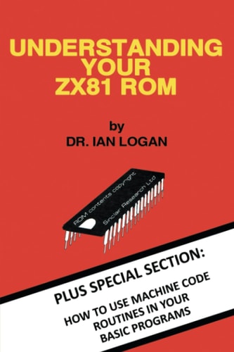 Understanding Your ZX81 ROM (Retro Reproductions)