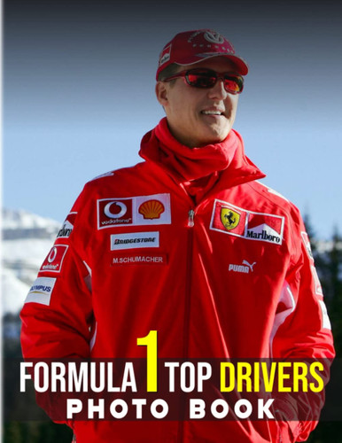Formula 1 Top Drivers PhotoBook: Collection the Greatest of Driver Reacing for Men, Boys Decor | With 40+ Pages High Quality Pictures for Relaxation