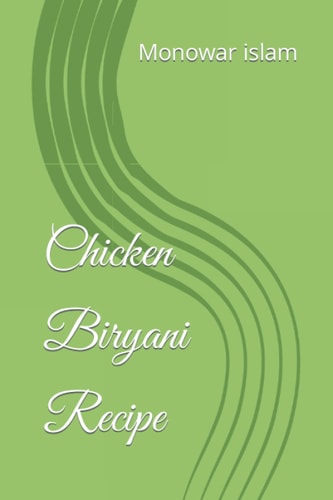 Chicken Biryani Recipe