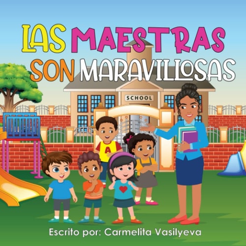 Las Maestras Son Maravillosas (Spanish Edition)