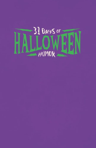 31 Days of Halloween Humor: Halloween Joke Book - Family Friendly Jokes - Coffee Table Book - Paperback - Purple