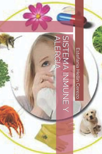 SISTEMA INMUNE Y ALERGIA (Spanish Edition)