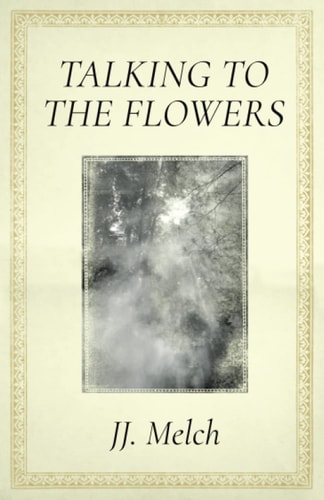 Talking To The Flowers