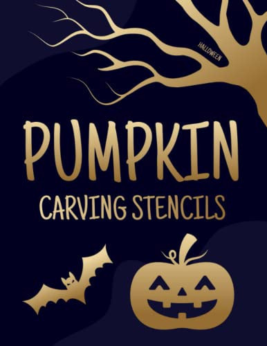 Halloween: Pumpkin Carving Stencils: 3 Various Halloween Themes: Over 100 Large and Easy to Cut Pages: Halloween Gift for Adults and Kids