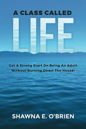 A Class Called LIFE: Book 1