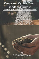 Crops and Cycles; From Seed to Harvest Unveiling Nigeria's Farming Seasons