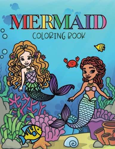 Mermaid Coloring Book For Kids | 20 Cute and Easy to Color Designs with Playful Mermaids, Colorful Fish, and More! | 8.5x11 in | Single-Sided Pages (Activity & Coloring Books)