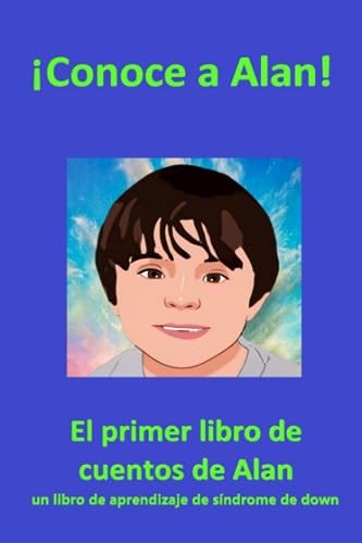 ¡Conoce a Alan! El primer libro de cuentos de Alan