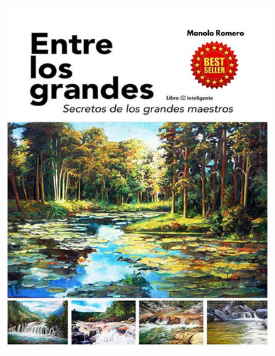 Entre los grandes: Secretos de los grandes maestros (Spanish Edition)