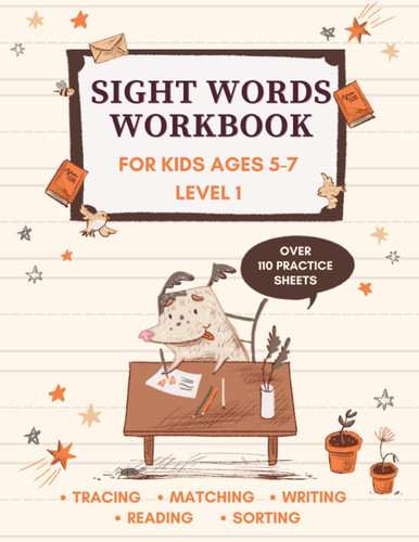 Sight Words Workbook for Kids: 110 Activity Sheets for Kids Age 5-7
