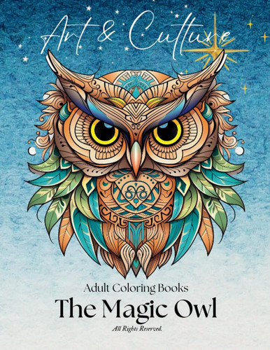 Adults Coloring Books The Magic Owl (35 Mandala Style Design)
