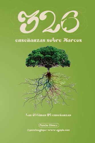 326 Enseñanzas Sobre Marcos Las Últimas 114 Enseñanzas