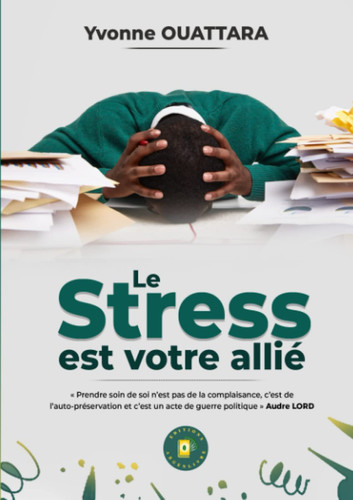 Le stress est votre allié (French Edition)
