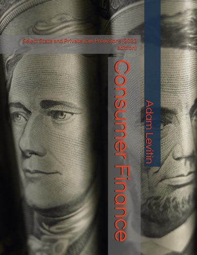 Consumer Finance: Select State and Private Law Provisions (2023 edition)