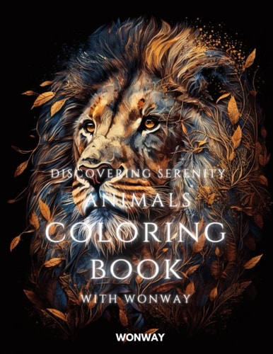 Discovering Serenity Animals Coloring Book with WONWAY: Coloring books for adults to relieve stress