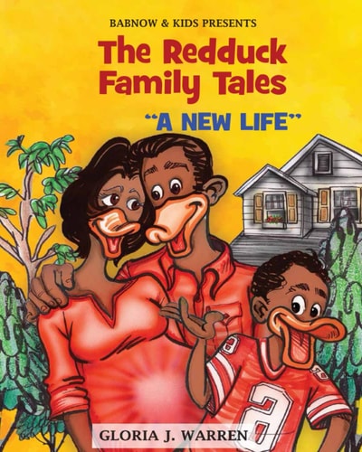 Babnow and Kids Presents: The Redduck Family Tales: A New Life Children's Book