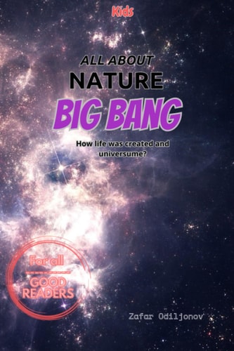 Big Bang: How life was created and universume?