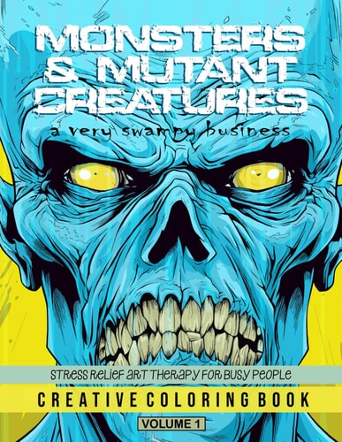 MONSTERS AND MUTANT CREATURES - VOLUME 1: Embark on a soothing artistic journey with this adult coloring book. Discover 40 stress-relieving designs, ... Unleash color and find your inner peace!