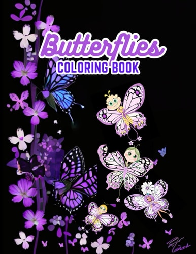Butterflies coloring book: The Butterfly Amazing Coloring Book,perfect creative outlet for both kids and adults,book provides a relaxing and stress-relieving activity