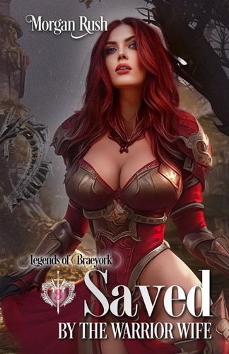 Saved by the Warrior Wife Steamy Historical Fantasy Romance