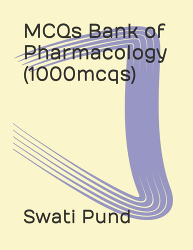 MCQs Bank of Pharmacology (1000mcqs)