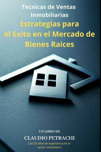 Estrategias para el Éxito en el Mercado de Bienes Raíces (Spanish Edition)
