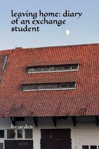 leaving home: an exchange student's diary